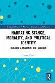 Narrating Stance, Morality, and Political Identity (eBook, PDF) Narrating Stance, Morality, and Political Identity (eBook, PDF)