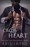 Cross My Heart (The Lone Star Crossed Saga, #1) (eBook, ePUB)