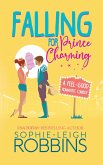 Falling for Prince Charming: A Feel-Good Romantic Comedy (That Wilson Charm, #1) (eBook, ePUB)