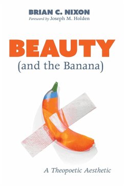 Beauty (and the Banana) (eBook, ePUB) - Nixon, Brian C.