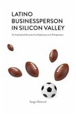 Latino Businessperson in Silicon Valley (eBook, ePUB)