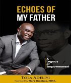 Echoes of My Father (A Legacy of Empowerment) (eBook, ePUB)