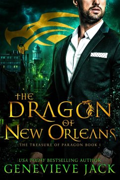 The Dragon of New Orleans (The Treasure of Paragon, #1) (eBook, ePUB) - Jack, Genevieve