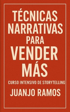Cover Técnicas narrativas para vender más (eBook, ePUB)