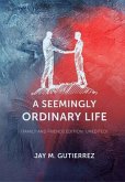 A Seemingly Ordinary Life: (family and friends edition (eBook, ePUB)