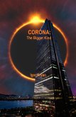 CORONA: The Bigger Kind (eBook, ePUB)