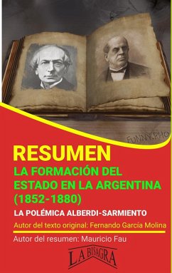 Resumen de La Formación del Estado en la Argentina (1852-1880) (eBook, ePUB) - Fau, Mauricio Enrique