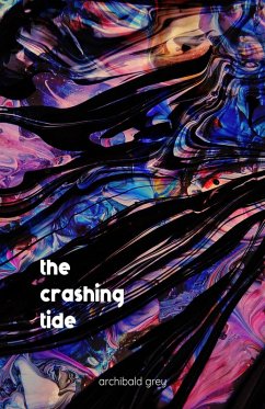 The Crashing Tide (eBook, ePUB) - Grey, Archibald