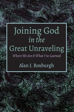 Joining God in the Great Unraveling (eBook, ePUB)