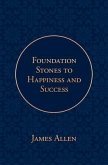 Foundation Stones to Happiness and Success (eBook, ePUB)