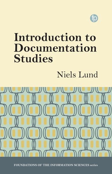 Introduction to Documentation Studies (eBook, ePUB) Introduction to Documentation Studies (eBook, ePUB)