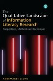 The Qualitative Landscape of Information Literacy Research (eBook, ePUB)