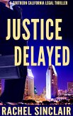 Justice Delayed (Southern California Legal Thrillers) (eBook, ePUB)
