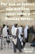Por que os judeus não aceitam Jesus... - Bild 1