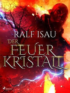 Der Feuerkristall (eBook, ePUB) - Isau, Ralf
