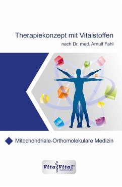 Therapiekonzept mit Vitalstoffen nach Dr.med.Arnulf Fahl (eBook, ePUB) - Fahl, Arnulf
