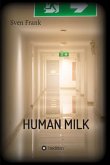 HUMAN MILK - An almost true story (eBook, ePUB)