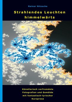 Strahlendes Leuchten himmelwärts (eBook, ePUB) - Nitzsche, Rainar