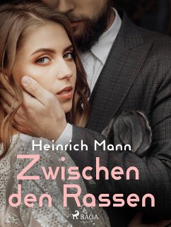 Zwischen den Rassen (eBook, ePUB) - Mann, Heinrich