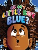 Is My Little Boy Blue Second Edition (eBook, ePUB)