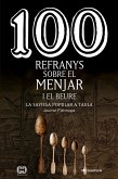 100 refranys sobre el menjar i el beure (eBook, ePUB) 100 refranys sobre el menjar i el beure (eBook, ePUB)