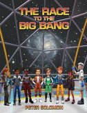 The Race to the Big Bang (eBook, ePUB)