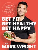 Get Fit, Get Healthy, Get Happy (eBook, ePUB)