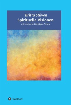 Spirituelle Visionen (eBook, ePUB) - Stüven, Britta