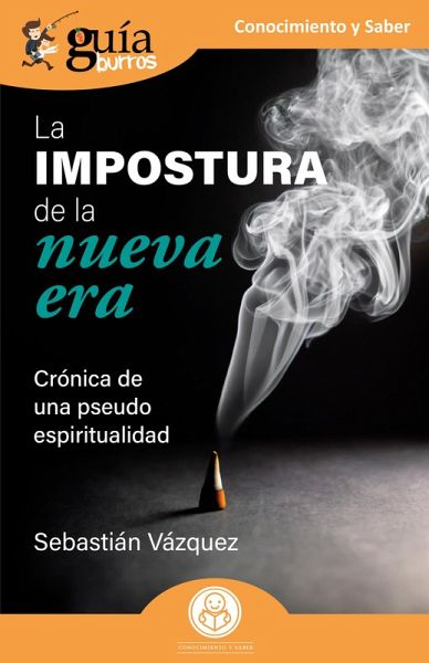 GuíaBurros: La impostura de la nueva era (eBook, ePUB)