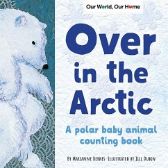 Over in the Arctic (eBook, ePUB) - Berkes, Marianne