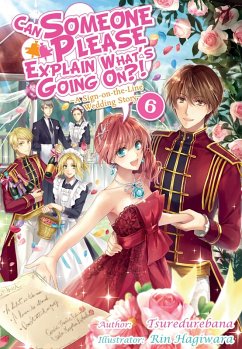 Can Someone Please Explain What's Going On?! Volume 6 (eBook, ePUB) - Tsuredurebana