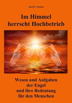 Im Himmel herrscht Hochbetrieb (eBook, ePUB) - Justen, Josef F.