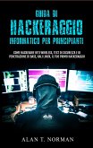 Guida Di Hackeraggio Informatico Per Principianti (eBook, ePUB)