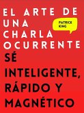 El arte de una charla ocurrente (eBook, ePUB)