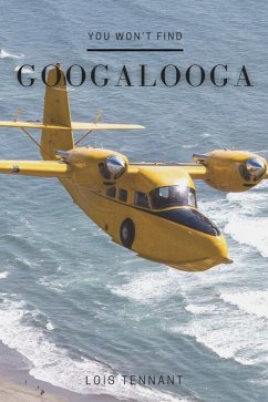 You won't find Googalooga (eBook, ePUB) - Tennant, Lois