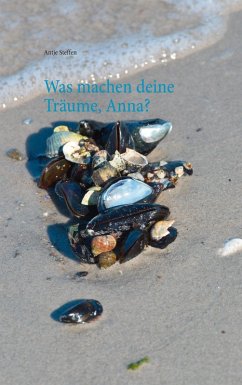 Was machen deine Träume, Anna? (eBook, ePUB) - Steffen, Antje