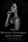Histoires érotiques pour femmes: Compilation très chaude d'histoires explicites et interdites (eBook, ePUB)