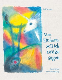 Vom Einhorn soll ich Grüße sagen (eBook, ePUB) - Krauss, Rolf
