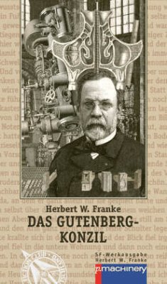 DAS GUTENBERG-KONZIL - Franke, Herbert W.;Esselborn, Hans;Weigand, Jörg