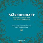 Märchenhaft - Sagen und Legenden aus dem Spreewald (MP3-Download)
