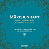 Märchenhaft - Sagen und Legenden aus dem Spreewald (MP3-Download)