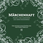 Märchenhaft - Segen und Legenden aus dem Erzgebirge (MP3-Download)