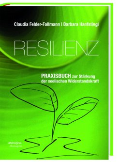 Resilienz - Felder-Fallmann, Claudia;Hanfstingl, Barbara