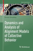 Dynamics and Analysis of Alignment Models of Collective Behavior (eBook, PDF)