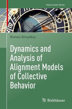 Dynamics and Analysis of Alignment Models of Collective Behavior (eBook, PDF) - Shvydkoy, Roman