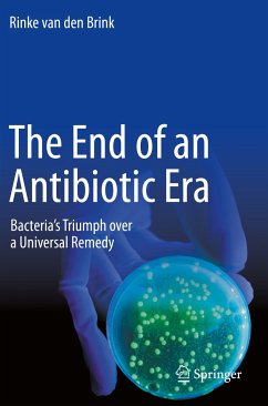 The End of an Antibiotic Era (eBook, PDF) - van den Brink, Rinke