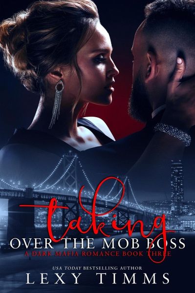 Taking Over the Mob Boss (A Dark Mafia Romance Series, #3) (eBook, ePUB)