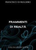 Frammenti di realtà (eBook, ePUB)