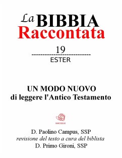 La Bibbia raccontata - Ester (eBook, ePUB) - Campus, Paolino; paolino.campus