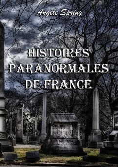 Histoires paranormales de France (eBook, ePUB)